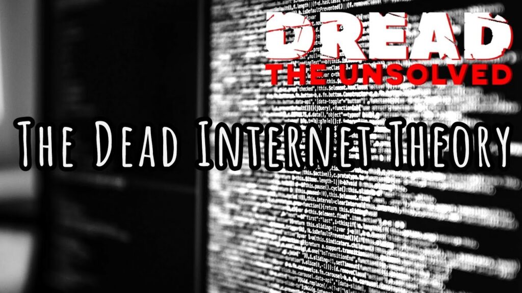 Dead Internet Theory